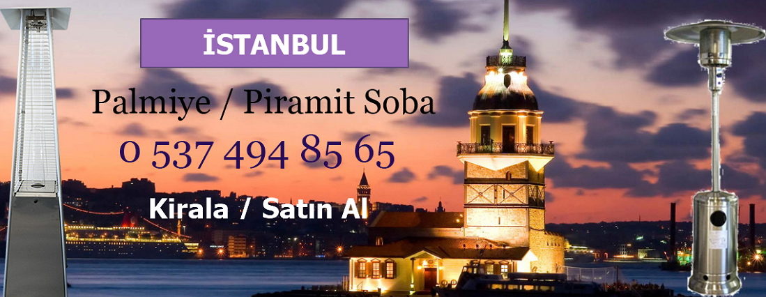 İstanbul Soba Kiralama, İstanbul Soba Kiralama Fiyatları, İstanbul Palmiye Soba Kiralama